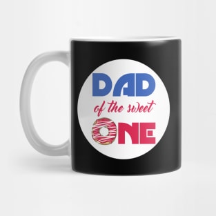 Dad Of The Sweet One Mug